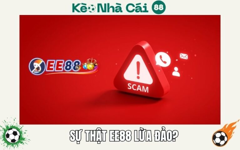 Ee88 Lừa Đảo – Sự Thật Đằng Sau Những Thông Tin Thất Thiệt
